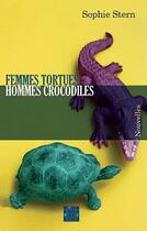 Couverture du livre « Femmes tortues, hommes crocodiles » de Sophie Stern aux éditions D'un Noir Si Bleu