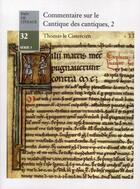 Couverture du livre « Commentaire sur le cantique des cantiques Tome 2 » de Thomas Le Cistercien aux éditions Notre-dame-du-lac