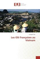 Couverture du livre « Les osi francaises au vietnam » de Quyet Tien Ly aux éditions Editions Universitaires Europeennes