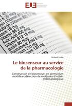 Couverture du livre « Le biosenseur au service de la pharmacologie » de Szabo-R aux éditions Editions Universitaires Europeennes