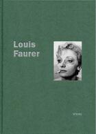 Couverture du livre « Louis faurer » de Faurer Louis aux éditions Steidl