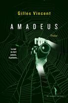 Couverture du livre « Amadeus : Le mal ne dort jamais, il patiente ... » de Gilles Vincent aux éditions Au Diable Vauvert
