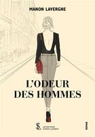 Couverture du livre « L odeur des hommes » de Lavergne Manon aux éditions Sydney Laurent