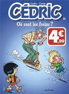 Couverture du livre « Cédric Tome 16 : où sont les freins ? » de Laudec et Raoul Cauvin aux éditions Dupuis