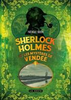 Couverture du livre « Sherlock Holmes et les mystères de Vendée » de Frederic Bodin aux éditions Geste