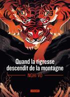 Couverture du livre « Quand la tigresse descendit de la montagne » de Nghi Vo aux éditions L'atalante