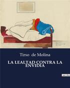 Couverture du livre « LA LEALTAD CONTRA LA ENVIDIA » de Tirso De Molina aux éditions Culturea