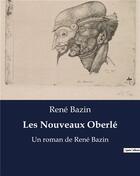 Couverture du livre « Les Nouveaux Oberlé : Un roman de René Bazin » de Rene Bazin aux éditions Culturea