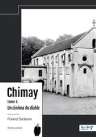 Couverture du livre « Chimay Tome 4 : Un cinéma du diable » de Roland Sadaune aux éditions Nombre 7