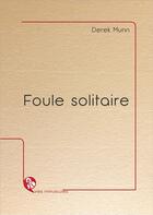 Couverture du livre « Foule solitaire » de Derek Munn aux éditions L'ire Des Marges