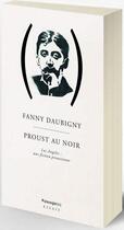 Couverture du livre « Proust au noir ; Los Angeles : une fiction proustienne » de Daubigny Fanny aux éditions Passage(s)