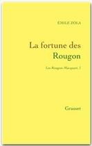 Couverture du livre « La fortune des Rougon » de Émile Zola aux éditions Grasset