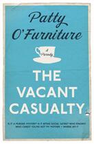 Couverture du livre « The Vacant Casualty » de O'Furniture Patty aux éditions Pan Macmillan