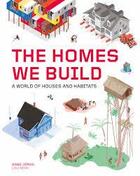 Couverture du livre « The homes we build » de Anne Jonas aux éditions Laurence King