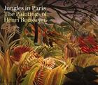 Couverture du livre « Henri rousseau jungles in paris » de  aux éditions Tate Gallery