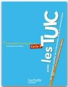 Couverture du livre « COMMENT ENSEIGNER EN... : cycle 3 ; les TUIC » de Tempez-B aux éditions Hachette Education