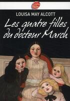 Couverture du livre « Les quatre filles du Docteur March » de Alcott/Szabo/Mornet aux éditions Le Livre De Poche Jeunesse