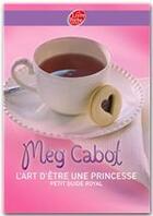 Couverture du livre « L'art d'être une princesse » de Meg Cabot aux éditions Le Livre De Poche Jeunesse