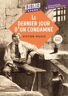 Couverture du livre « BiblioLycée Le Dernier jour d'un condamné » de Victor Hugo aux éditions Hachette Education