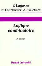 Couverture du livre « Logique Combinatoire » de J Lagasse et M Courvoisier aux éditions Bordas