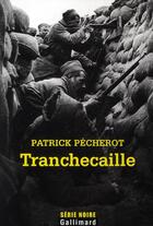 Couverture du livre « Tranchecaille » de Pecherot Patric aux éditions Gallimard