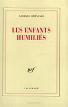 Couverture du livre « Les enfants humilies - journal 1939-1940 » de Georges Bernanos aux éditions Gallimard