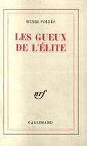 Couverture du livre « Les Gueux de l'élite » de Henri Polles aux éditions Gallimard