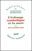 Couverture du livre « L'échange symbolique et la mort » de Jean Baudrillard aux éditions Gallimard