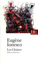 Couverture du livre « Les chaises » de Eugene Ionesco aux éditions Folio