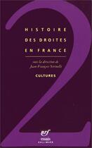 Couverture du livre « Histoire des droites en France t.2 » de Jean-Francois Sirinelli aux éditions Gallimard