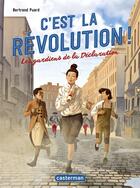 Couverture du livre « C'est la révolution Tome 2 : les gardiens de la déclaration » de Bertrand Puard aux éditions Casterman