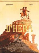 Couverture du livre « La gloire d'Héra » de Christian Rossi et Serge Le Tendre aux éditions Dargaud