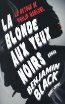 Couverture du livre « La blonde aux yeux noirs » de Benjamin Black aux éditions Robert Laffont