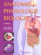 Couverture du livre « Anatomie, physiologie, biologie » de Arne Schaffler et Nicole Menche aux éditions Maloine