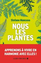 Couverture du livre « Nous les plantes » de Stefano Mancuso aux éditions Albin Michel