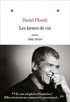 Couverture du livre « Les larmes du vin » de Daniel Picouly aux éditions Albin Michel