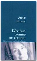 Couverture du livre « L'écriture comme un couteau » de Annie Ernaux et Frédéric-Yves Jeannet aux éditions Stock