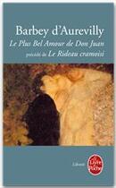 Couverture du livre « Le plus bel amour de Don Juan ; le rideau cramoisi » de Jules Barbey D'Aurevilly aux éditions Le Livre De Poche