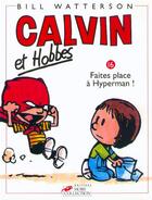 Couverture du livre « Calvin et Hobbes Tome 16 : faîtes place à Hyperman ! » de Bill Watterson aux éditions Hors Collection