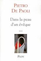 Couverture du livre « Dans la peau d'un évêque » de Pietro De Paoli aux éditions Plon