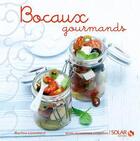 Couverture du livre « Bocaux gourmands » de Martine Lizambard aux éditions Solar