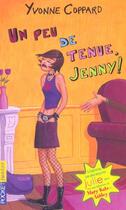 Couverture du livre « Un Peu De Tenue, Jenny ! » de Coppard Yvonne aux éditions Pocket Jeunesse