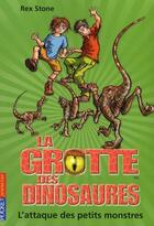 Couverture du livre « La grotte des dinosaures - tome 12 l'attaque des petits monstres - vol12 » de Stone/Spoor aux éditions Pocket Jeunesse