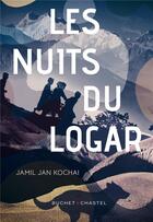 Couverture du livre « Les nuits du Logar » de Jamil Jan Kochai aux éditions Buchet Chastel