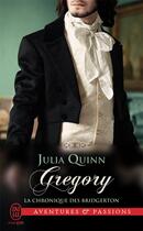 Couverture du livre « La chronique des Bridgerton Tome 8 : Gregory » de Julia Quinn aux éditions J'ai Lu