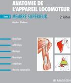 Couverture du livre « Anatomie de l'appareil locomoteur t.2 ; membre supérieur » de Michel Dufour aux éditions Elsevier-masson