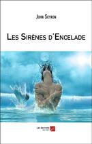 Couverture du livre « Les sirènes d'Encelade » de John Skyron aux éditions Editions Du Net
