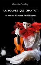 Couverture du livre « La poupée qui chantait et autres histoires fantastiques » de Geneviève Steinling aux éditions Books On Demand