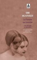 Couverture du livre « La femme qui tremble ; une histoire de mes nerfs » de Siri Hustvedt aux éditions Actes Sud