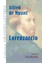 Couverture du livre « Lorenzaccio » de Alfred De Musset aux éditions Ligaran